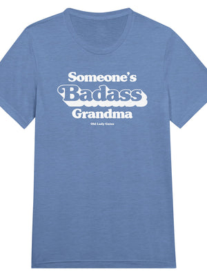 Front view of Someone’s Badass Grandma triblend unisex t-shirt by Old Lady Gains, heather blue soft fit.