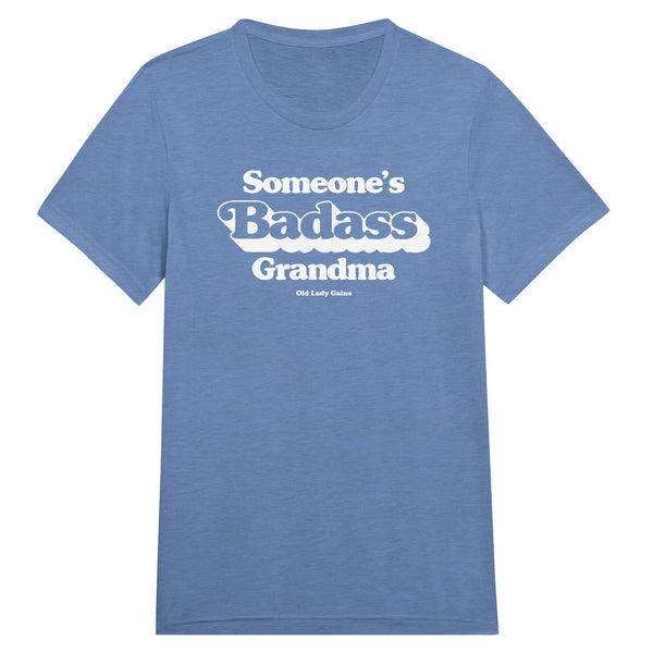 Front view of Someone’s Badass Grandma triblend unisex t-shirt by Old Lady Gains, heather blue soft fit.