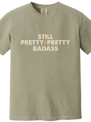 Still Pretty Badass 100% Cotton T-Shirt