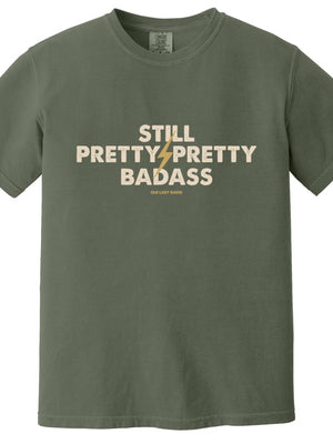 Still Pretty Badass 100% Cotton T-Shirt