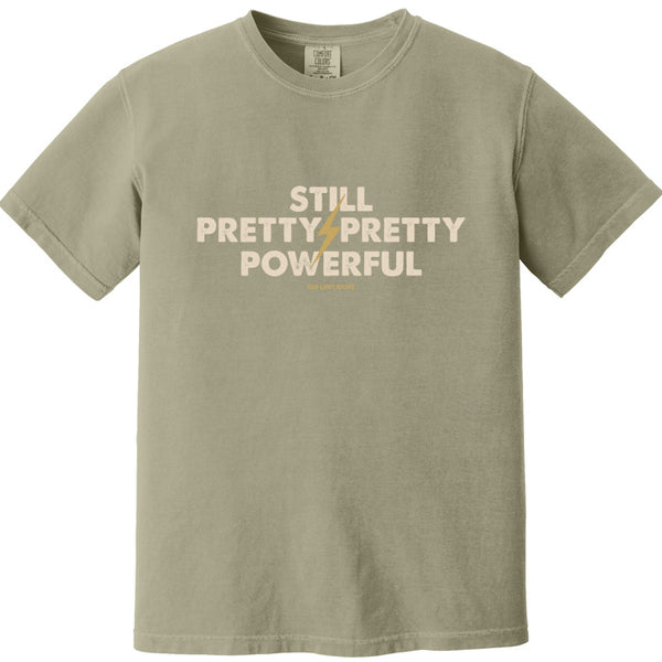 Still Pretty Powerful 100% Cotton T-Shirt