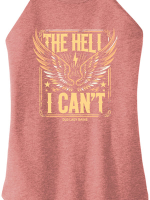 The Hell I Can't Women's Halter Tank