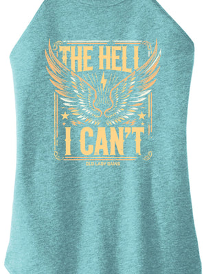 The Hell I Can't Women's Halter Tank