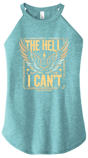 The Hell I Can't Women's Halter Tank