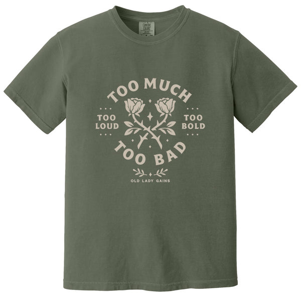 Too Much Too Bad 100% Cotton T-Shirt