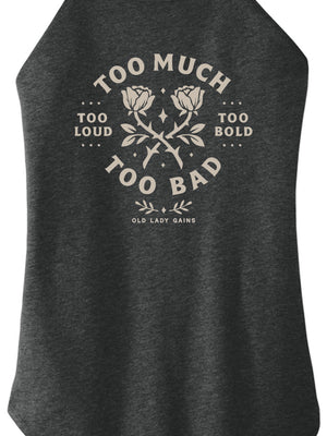 Too Much Too Bad Women Halter Tank