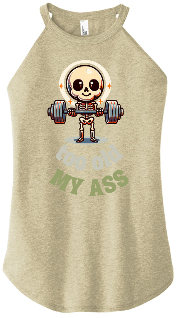 Too Old My Ass Women Halter Tank