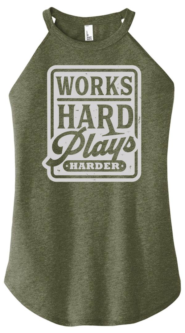 Works Hard Plays Harder Halter Tank