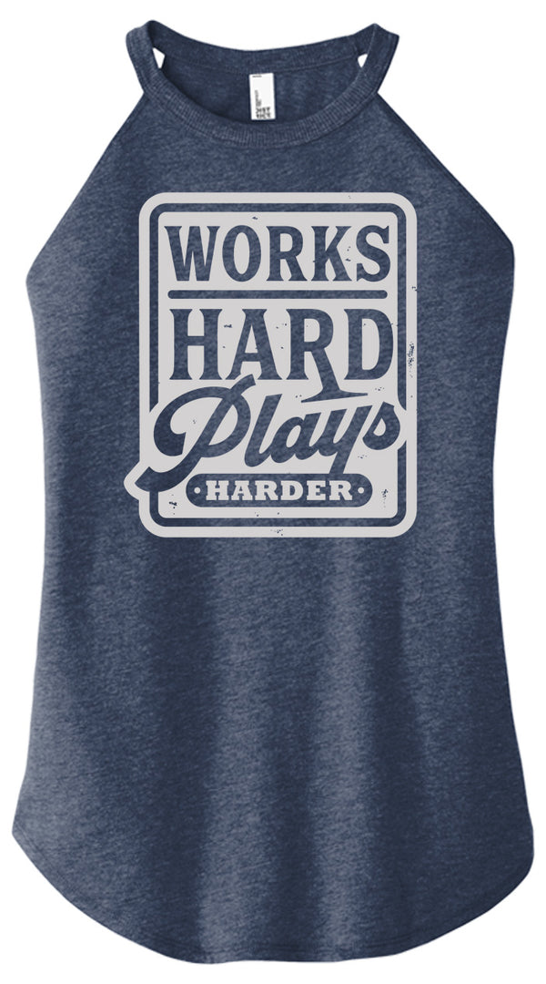 Works Hard Plays Harder Halter Tank