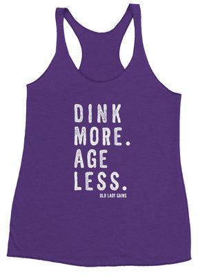 Pickleball tank top with the phrase “Dink More. Age Less.” designed for active pickleball players who embrace fitness, fun, and aging strong.