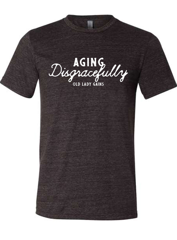 "Aging Disgracefully" design on a black unisex t-shirt