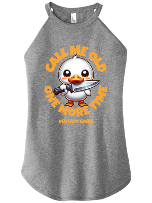 Call Me Old Duck Women Halter Tank