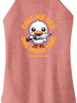Call Me Old Duck Women Halter Tank
