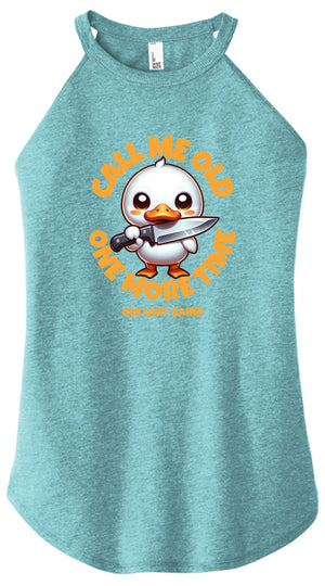 Call Me Old Duck Women Halter Tank