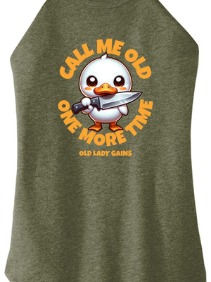 Call Me Old Duck Women Halter Tank