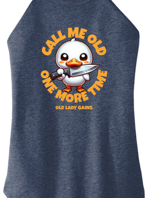 Call Me Old Duck Women Halter Tank