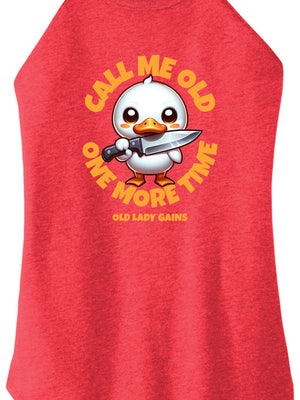 Call Me Old Duck Women Halter Tank