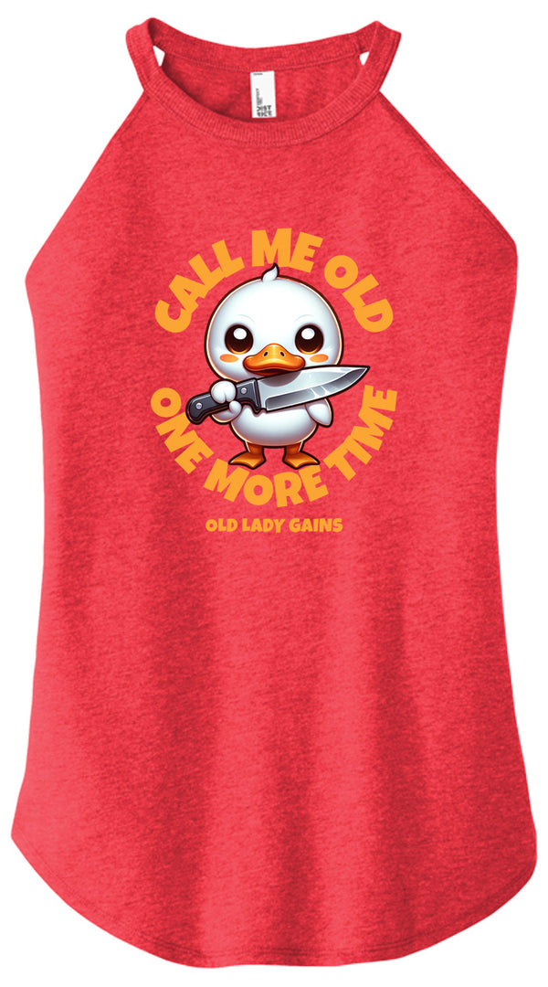 Call Me Old Duck Women Halter Tank