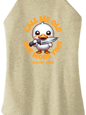 Call Me Old Duck Women Halter Tank