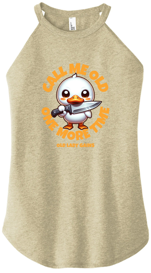 Call Me Old Duck Women Halter Tank