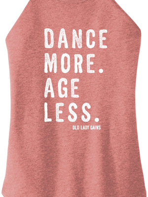 Dance More Age Less Halter Tank