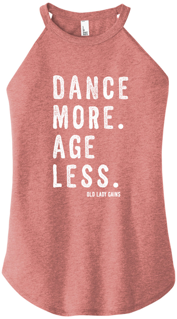 Dance More Age Less Halter Tank