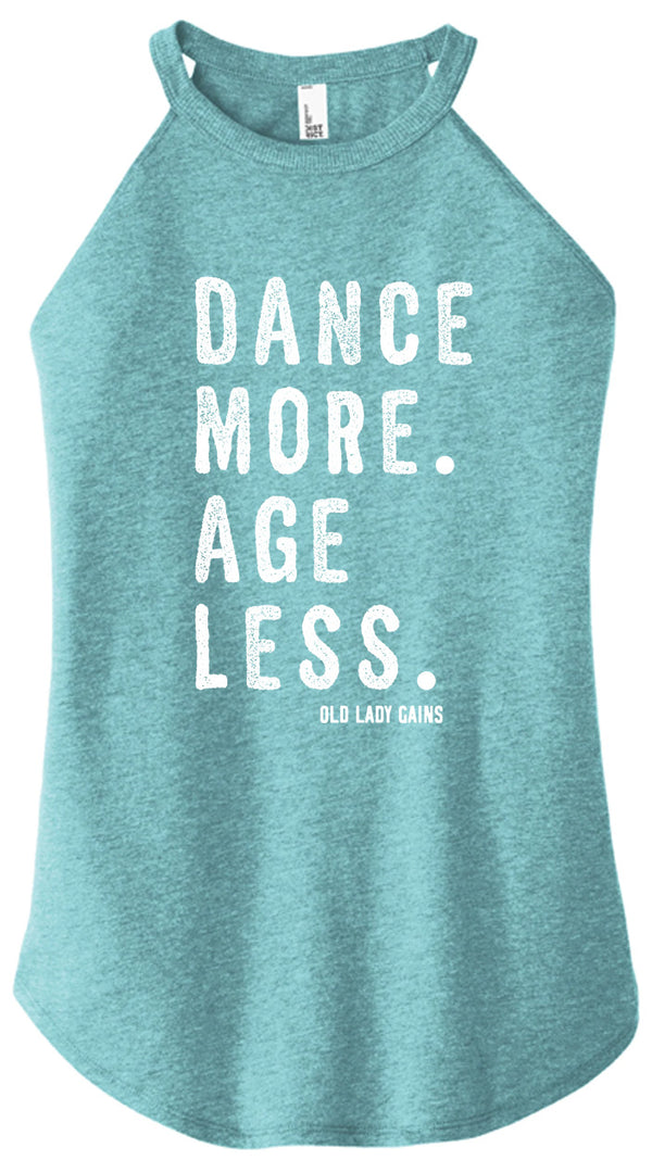 Dance More Age Less Halter Tank