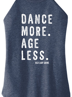 Dance More Age Less Halter Tank