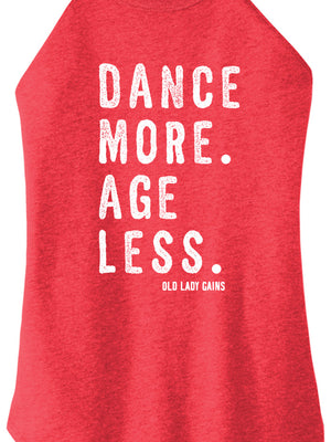 Dance More Age Less Halter Tank