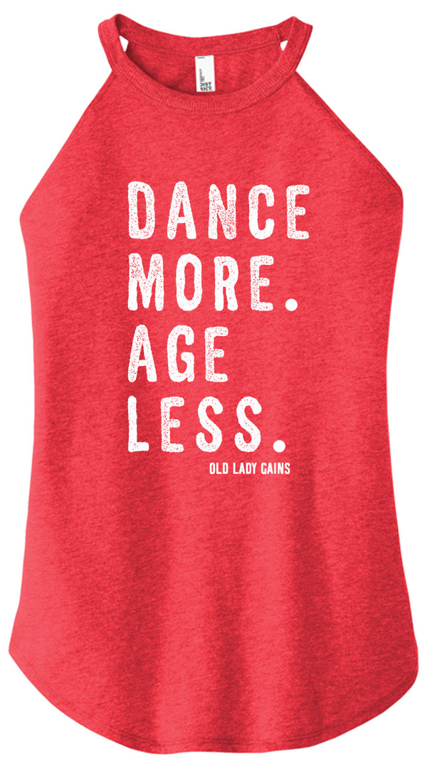 Dance More Age Less Halter Tank