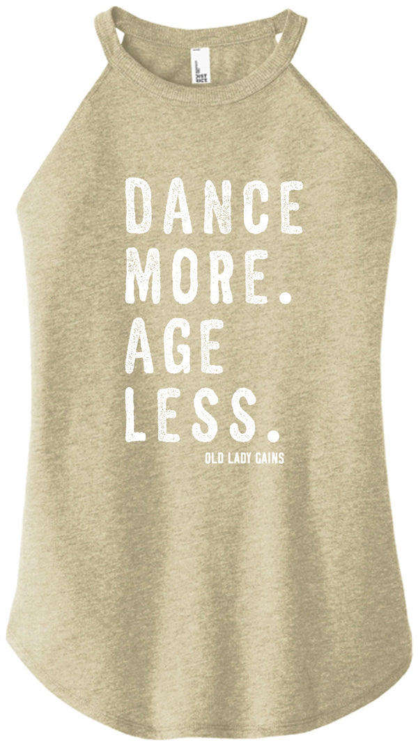 Dance More Age Less Halter Tank