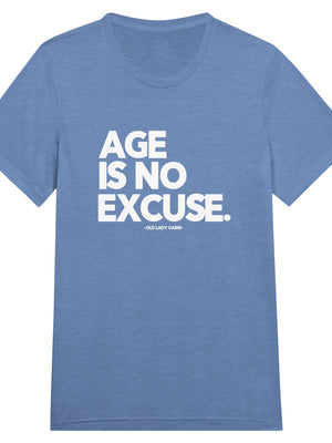 Front view of Age Is No Excuse triblend unisex t-shirt by Old Lady Gains, soft athletic fit in blue tri-blend.