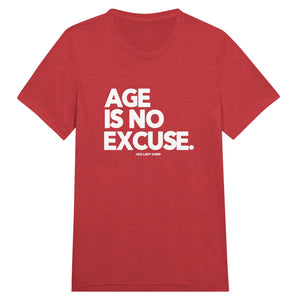 Front view of Age Is No Excuse triblend unisex t-shirt by Old Lady Gains, soft athletic fit in red tri-blend.