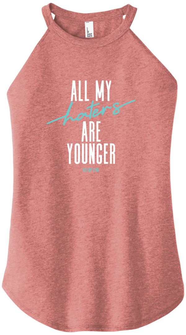 All My Haters Are Younger Women Halter Tank