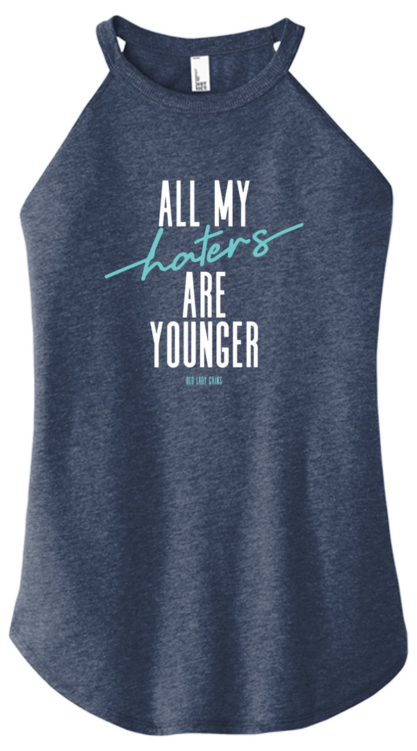 All My Haters Are Younger Women Halter Tank