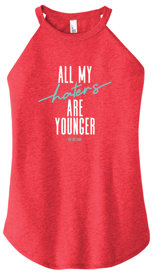 All My Haters Are Younger Women Halter Tank