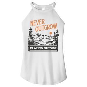 Never Outgrow Playing Outside Women Halter Tank