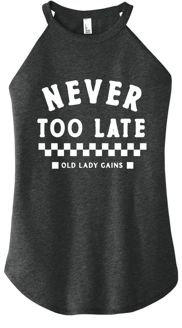 Never Too Late Women Halter Tank