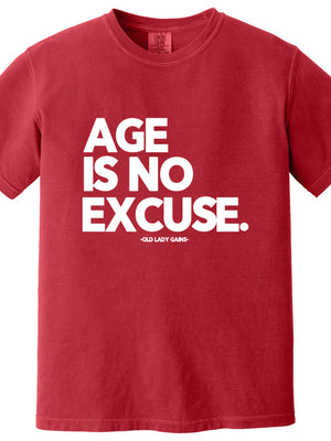 Age is No Excuse 100% Cotton T-Shirt