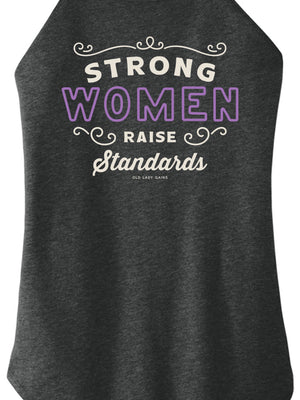Strong Women Raise Standards Halter Tank