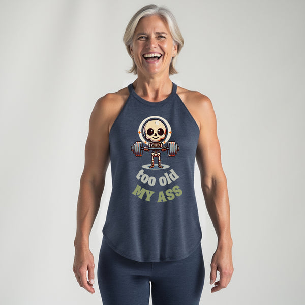 Too Old My Ass Women Halter Tank