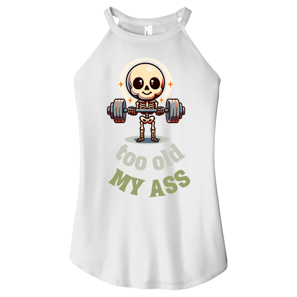 Too Old My Ass Women Halter Tank
