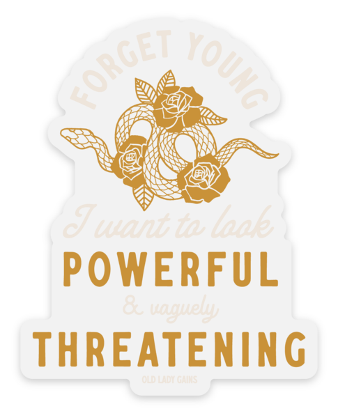 Powerful & Vaguely Threatening Sticker