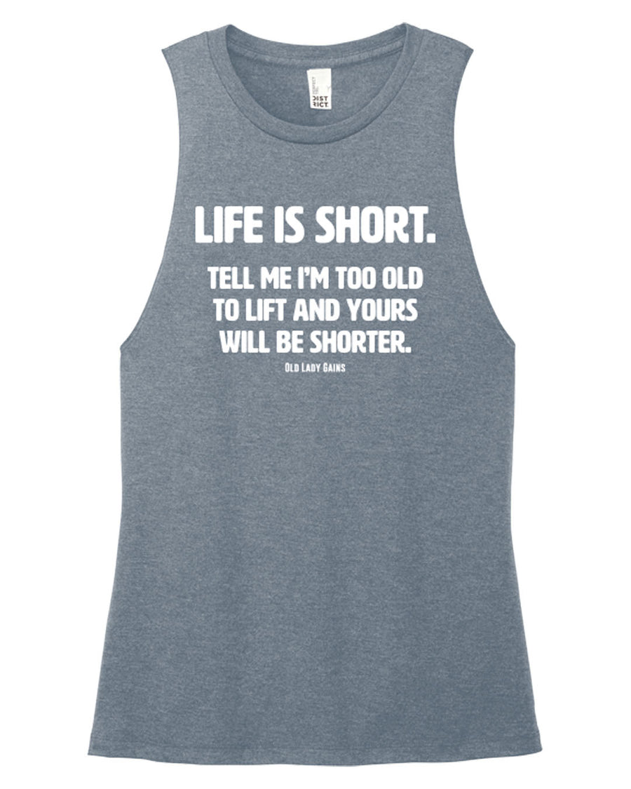Life is Short - Lift Muscle Tank