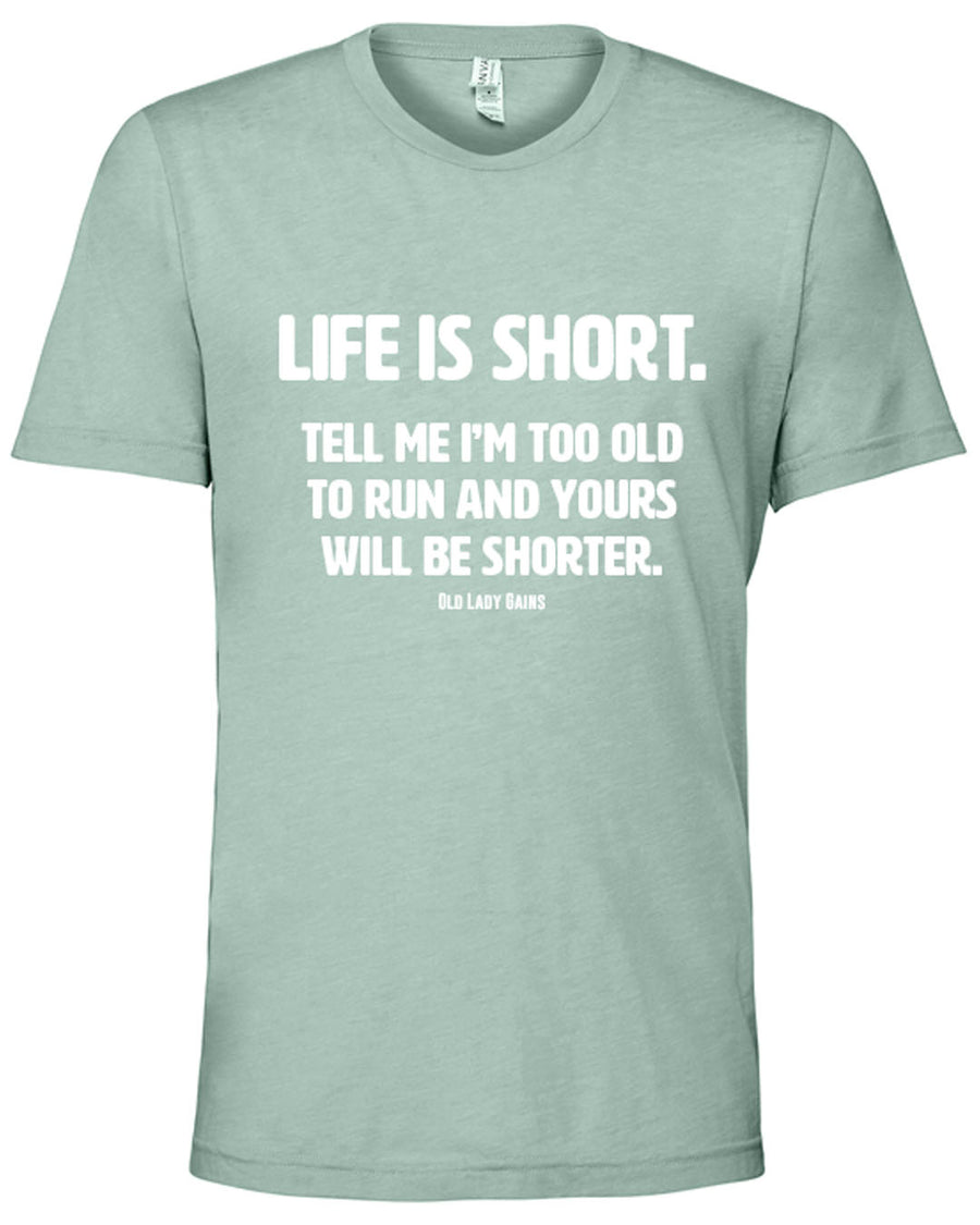 Life is Short - Run Unisex Tee