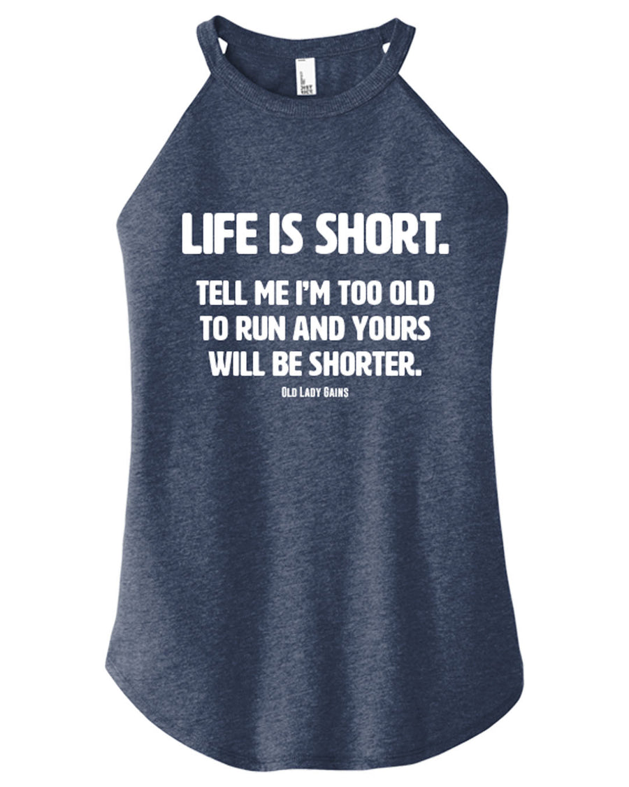Life is Short - Run Halter Tank
