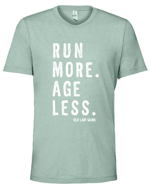 Run More. Age Less. Unisex Tee