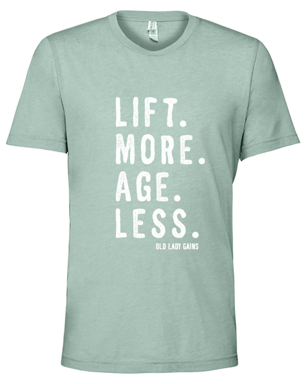 Lift More Age Less- Tee