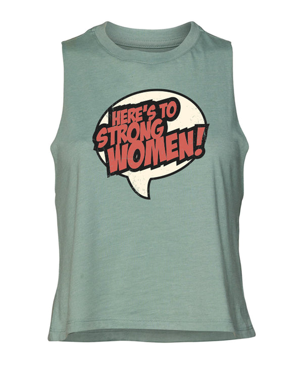Here's to Strong Women Crop Tank