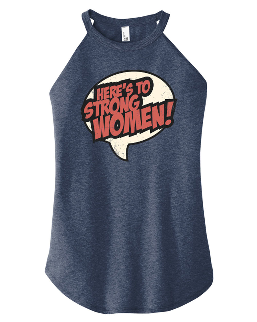 Here's to Strong Women Halter Tank